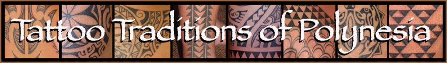 Tattoo Traditions of Polynesia